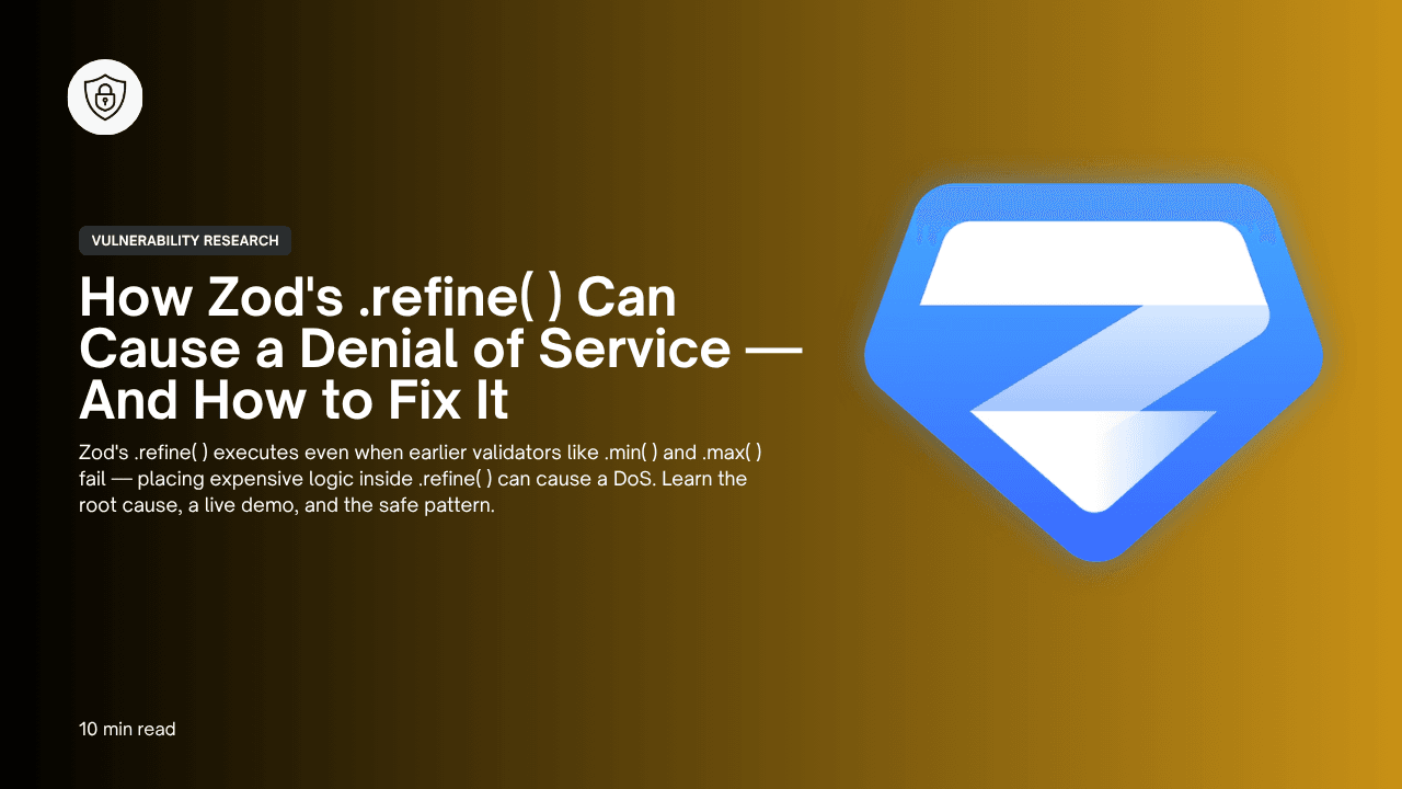 How Zod's .refine() Can Cause a Denial of Service — And How to Fix It (2026) How Zod's .refine() Can Cause a Denial of Service — And How to Fix It (2026)